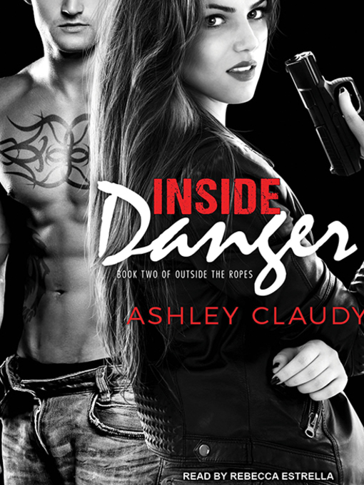 Title details for Inside Danger by Ashley Claudy - Wait list